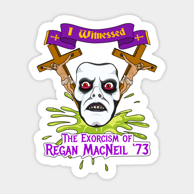 The Exorcist | I Witnessed The Exorcism of Reagan MacNeil 1973 Sticker by Jakmalone